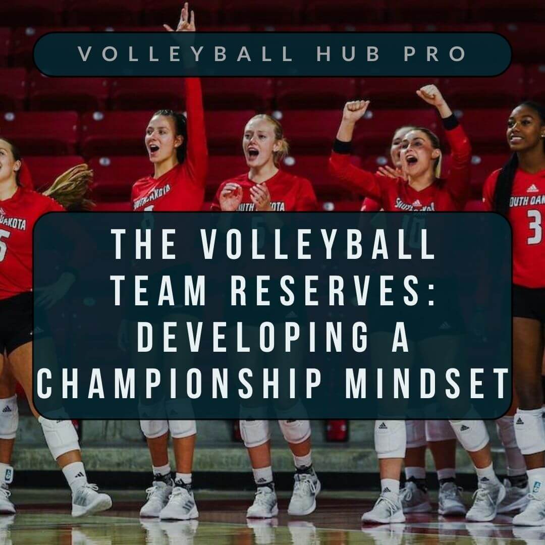The Volleyball Team Reserves: Developing a Championship Mindset
