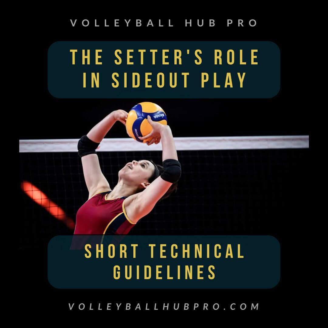 The Setter’s Role in Sideout Play: Short Technical Guidelines