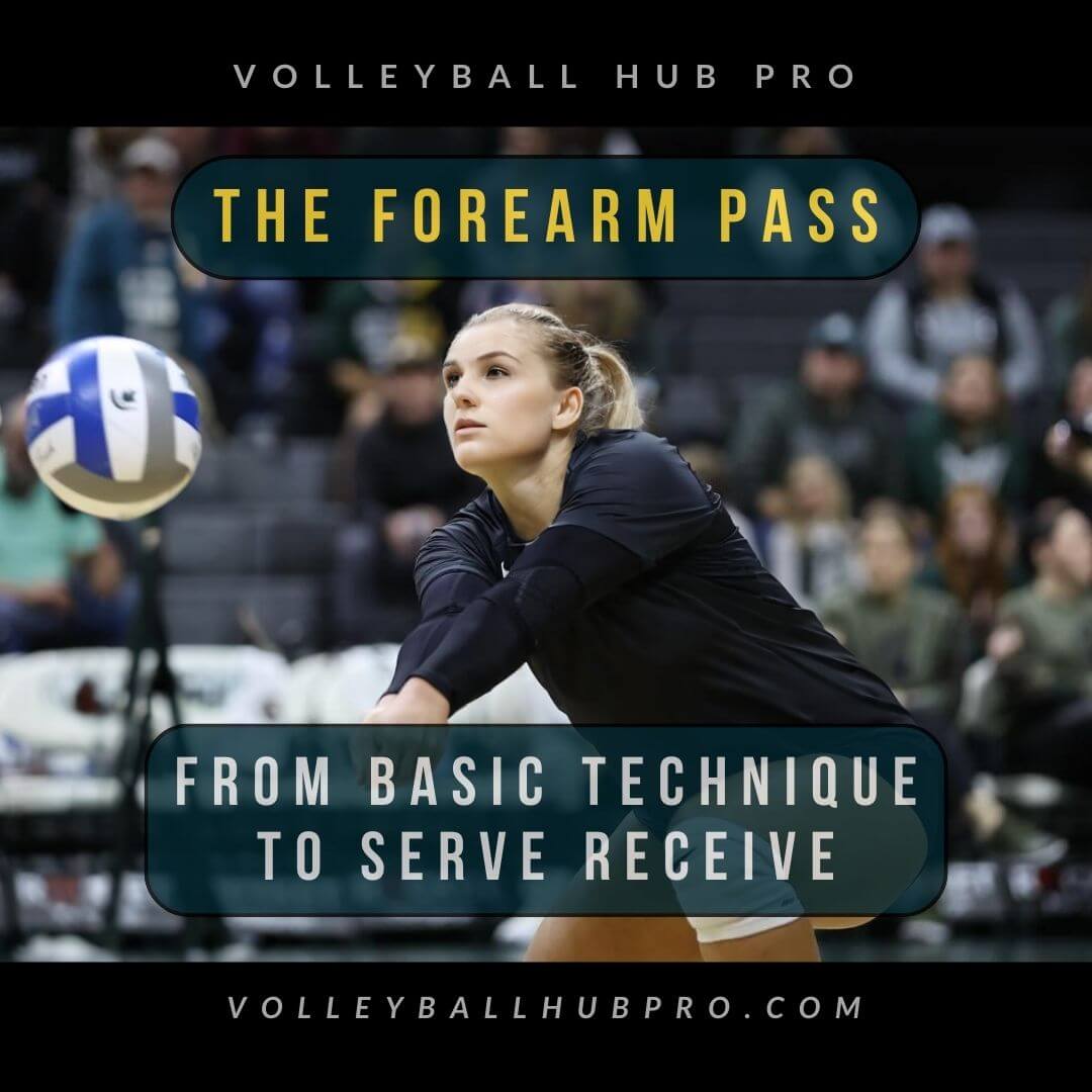The Forearm Pass: From Basic Technique to Serve Receive