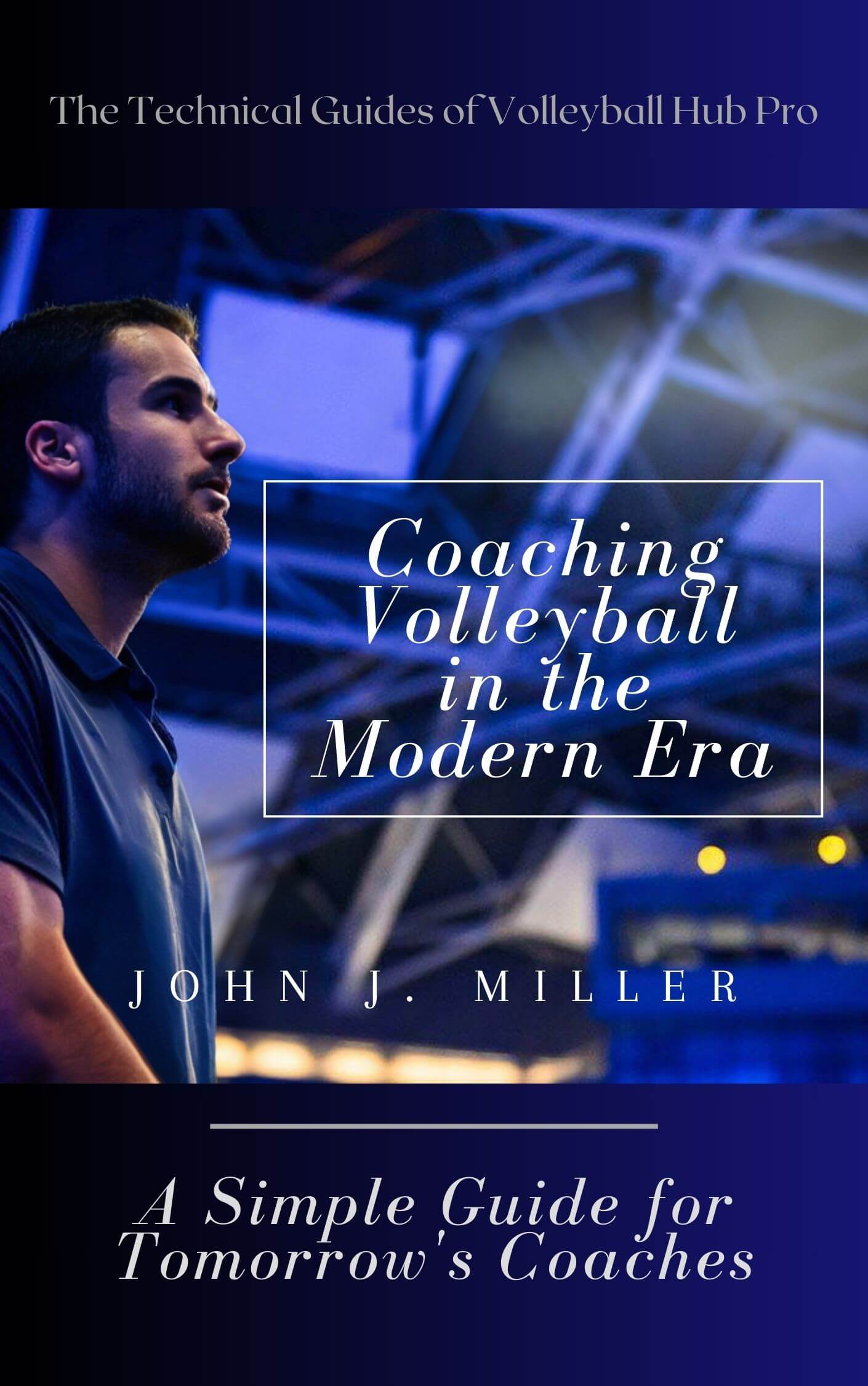 Coaching Volleyball in the Modern Era