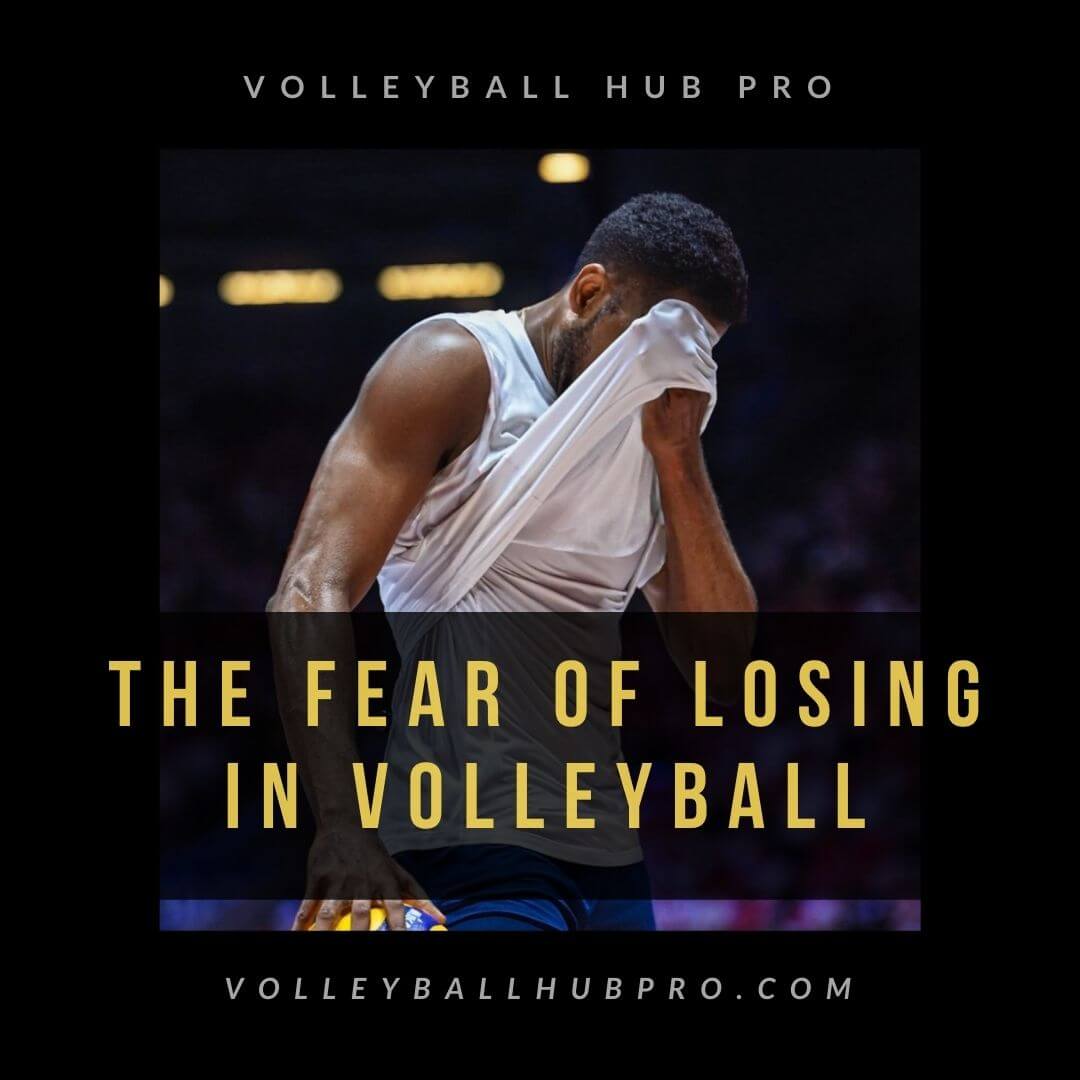 The Fear of Losing in Volleyball