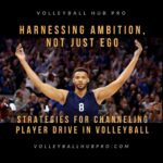 Harnessing Ambition, Not Just Ego