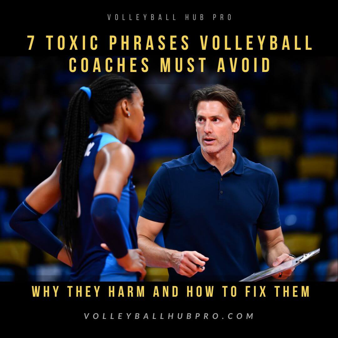 7 Toxic Phrases Volleyball Coaches Must Avoid