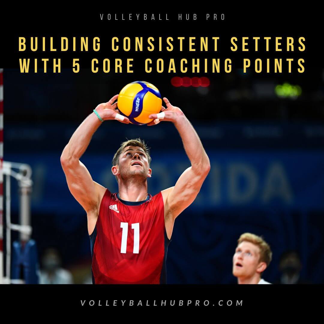 Building Consistent Setters with 5 Core Coaching Points