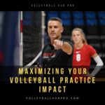 Maximizing Your Volleyball Practice Impact