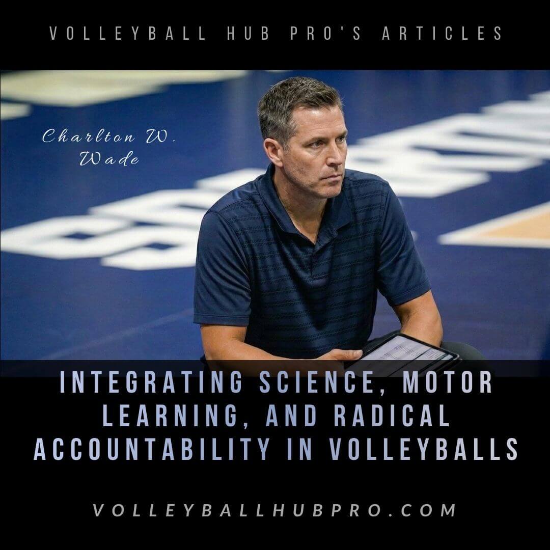 Integrating Science, Motor Learning, and Radical Accountability in Volleyball